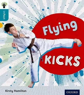 Oxford Reading Tree inFact: Level 9: Flying Kicks cover