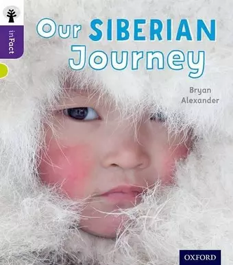 Oxford Reading Tree inFact: Level 11: Our Siberian Journey cover