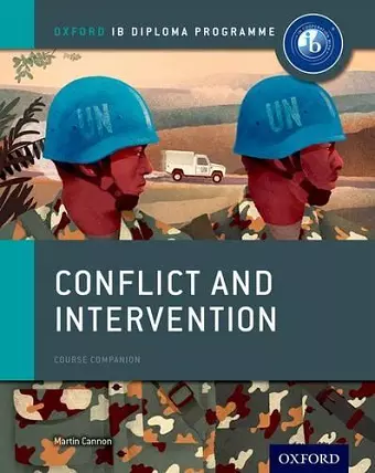 Oxford IB Diploma Programme: Conflict and Intervention Course Companion cover