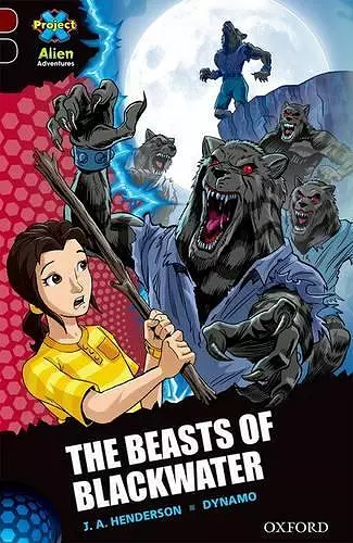 Project X Alien Adventures: Dark Red + Book Band, Oxford Level 20: The Beasts of Blackwater cover