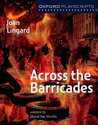 Oxford Playscripts: Across the Barricades cover