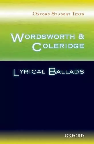 Oxford Student Texts: Wordsworth and Coleridge: Lyrical Ballads cover