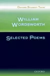 Oxford Student Texts: William Wordsworth: Selected Poems cover