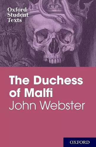 Oxford Student Texts: John Webster: The Duchess of Malfi cover