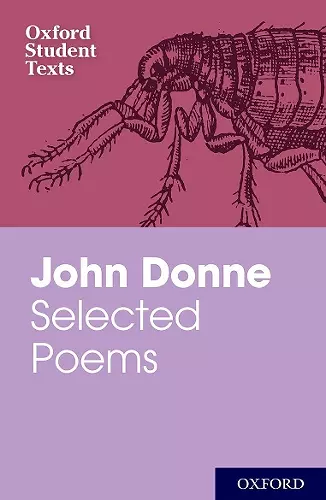 Oxford Student Texts: John Donne: Selected Poems cover