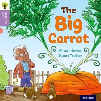 Oxford Reading Tree Traditional Tales: Level 1+: The Big Carrot cover