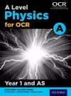 A Level Physics for OCR A: Year 1 and AS cover