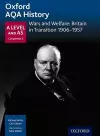 Oxford AQA History for A Level: Wars and Welfare: Britain in Transition 1906-1957 cover