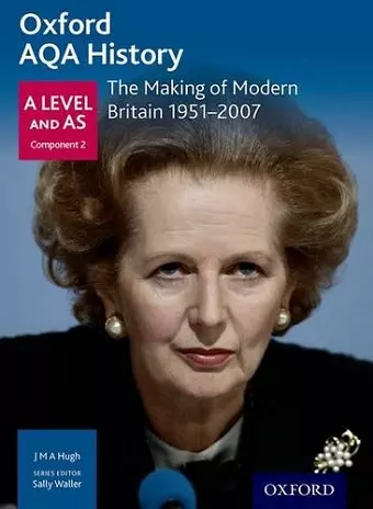 Oxford AQA History for A Level: The Making of Modern Britain 1951-2007 cover