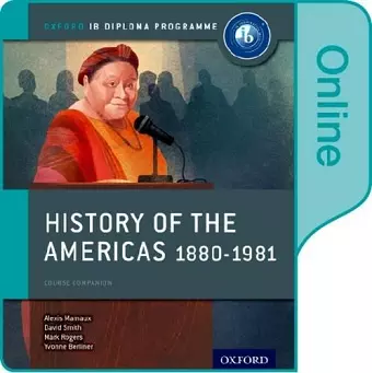 History of the Americas 1880-1981: IB History Online Course Book: Oxford IB Diploma Programme cover