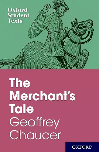 Oxford Student Texts: The Merchant's Tale cover