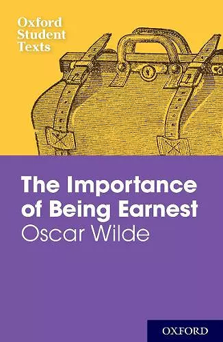 Oxford Student Texts: The Importance of Being Earnest cover