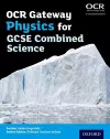 OCR Gateway Physics for GCSE Combined Science Student Book cover