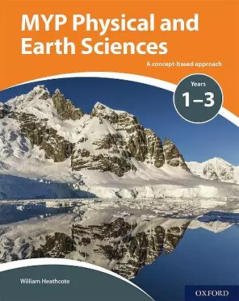 MYP Physical and Earth Sciences: a Concept Based Approach cover