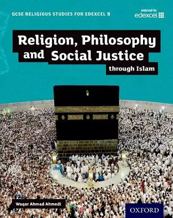 GCSE Religious Studies for Edexcel B: Religion, Philosophy and Social Justice through Islam cover