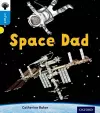 Oxford Reading Tree inFact: Oxford Level 3: Space Dad cover