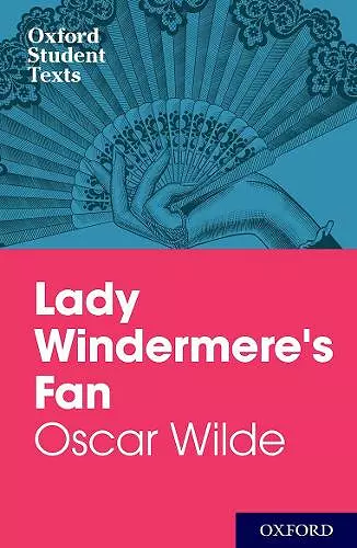 Oxford Student Texts: Lady Windermere's Fan cover