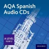 AQA A Level Year 2 Spanish Audio CD Pack cover