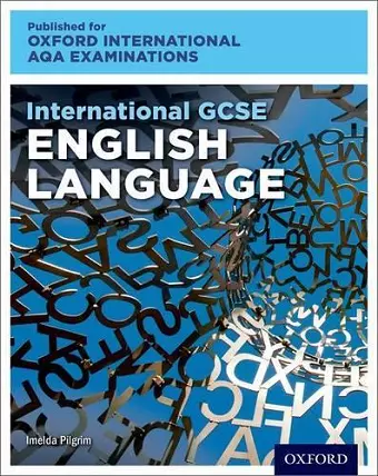 Oxford International AQA Examinations: International GCSE English Language cover
