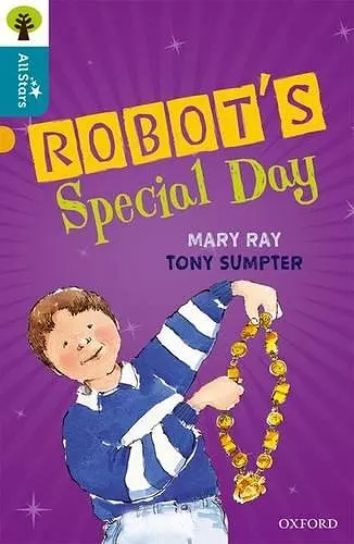 Oxford Reading Tree All Stars: Oxford Level 9 Robot's Special Day cover