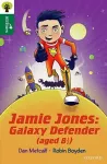 Oxford Reading Tree All Stars: Oxford Level 12 : Jamie Jones: Galaxy Defender (aged 8 ½) cover