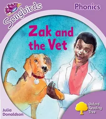 Oxford Reading Tree Songbirds Phonics: Level 1+: Zak and the Vet cover