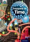 Project X Alien Adventures: Grey Book Band, Oxford Level 12: Trapped in Time cover