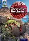 Project X Alien Adventures: Grey Book Band, Oxford Level 14: Operation Holotanium cover