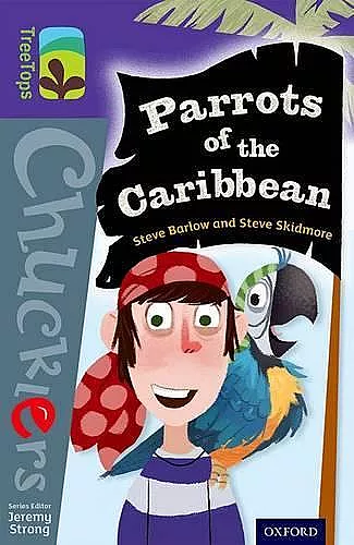 Oxford Reading Tree TreeTops Chucklers: Level 11: Parrots of the Caribbean cover