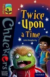 Oxford Reading Tree TreeTops Chucklers: Level 15: Twice Upon a Time cover