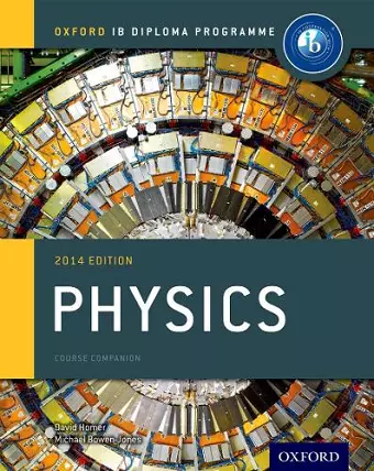 Oxford IB Diploma Programme: Physics Course Companion cover