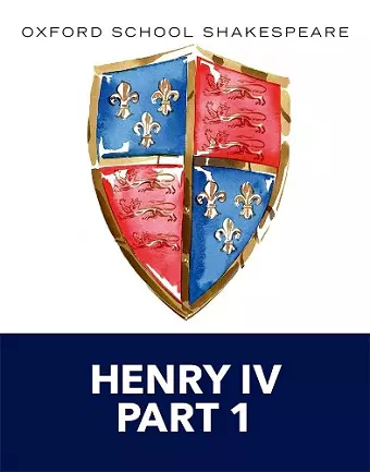 Oxford School Shakespeare: Henry IV Part 1 cover