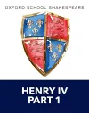 Oxford School Shakespeare: Henry IV Part 1 cover