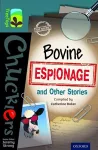 Oxford Reading Tree TreeTops Chucklers: Level 19: Bovine Espionage and Other Stories cover