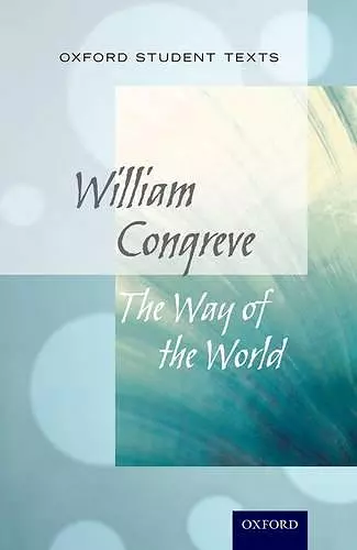 Oxford Student Texts: The Way of the World cover