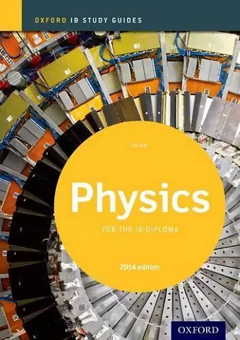 Oxford IB Study Guides: Physics for the IB Diploma cover