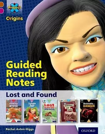 Project X Origins: Brown Book Band, Oxford Level 10: Lost and Found: Guided reading notes cover