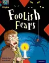Project X Origins: Dark Red+ Book band, Oxford Level 19: Fears and Frights: Foolish Fears cover