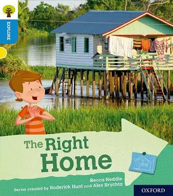 Oxford Reading Tree Explore with Biff, Chip and Kipper: Oxford Level 3: The Right Home cover