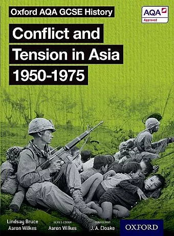 Oxford AQA GCSE History: Conflict and Tension in Asia 1950-1975 Student Book cover