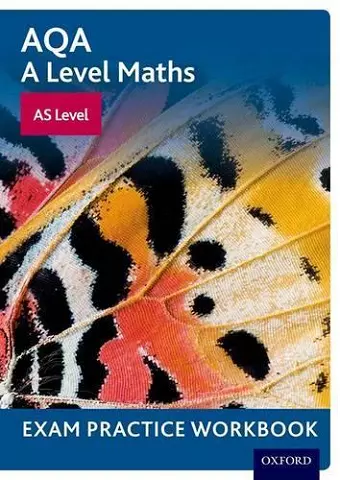 AQA A Level Maths: AS Level Exam Practice Workbook cover