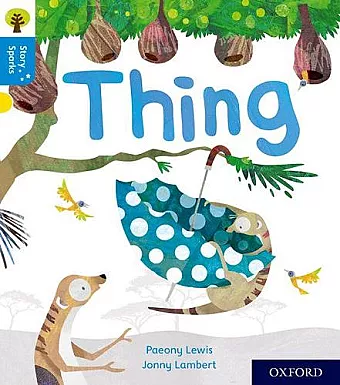 Oxford Reading Tree Story Sparks: Oxford Level 3: Thing cover