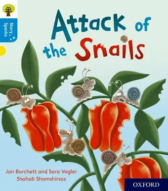 Oxford Reading Tree Story Sparks: Oxford Level 3: Attack of the Snails cover