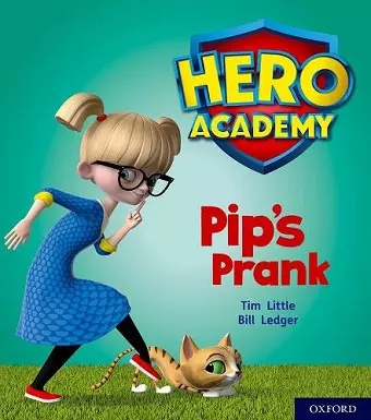 Hero Academy: Oxford Level 1+, Pink Book Band: Pip's Prank cover