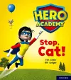 Hero Academy: Oxford Level 1+, Pink Book Band: Stop, Cat! cover
