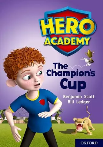 Hero Academy: Oxford Level 9, Gold Book Band: The Champion's Cup cover