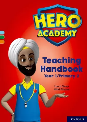 Hero Academy: Oxford Levels 4-6, Light Blue-Orange Book Bands: Teaching Handbook Year 1/Primary 2 cover