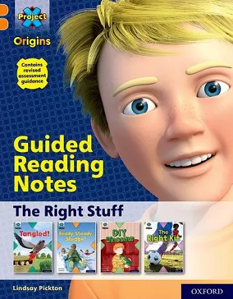 Project X Origins: Orange Book Band, Oxford Level 6: The Right Stuff: Guided reading notes cover