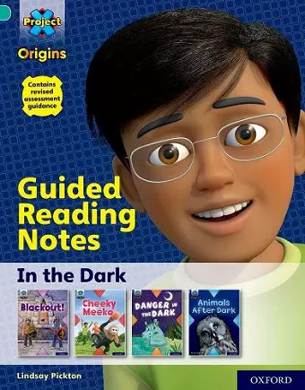 Project X Origins: Turquoise Book Band, Oxford Level 7: In the Dark: Guided reading notes cover