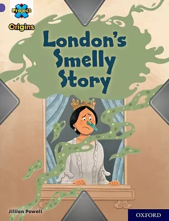 Project X Origins: Purple Book Band, Oxford Level 8: London's Smelly Story cover